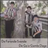 De Farende Svende - De go'e gamle dage